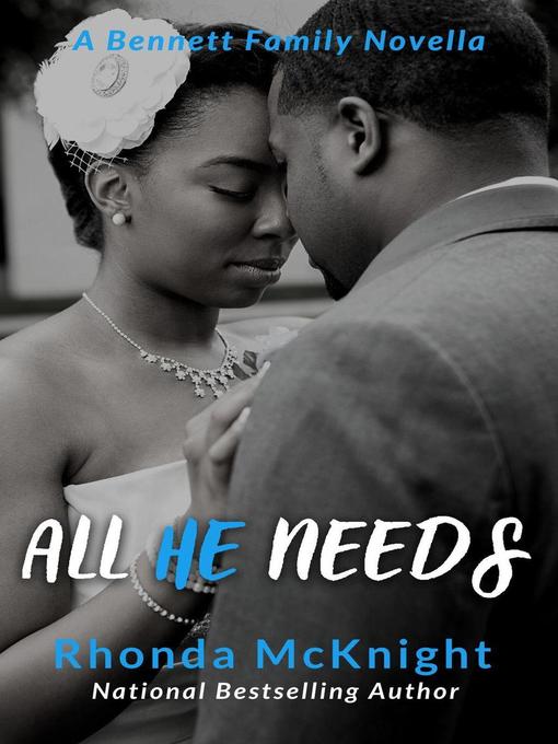 Title details for All He Needs by Rhonda McKnight - Available